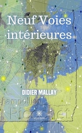 Neuf Voies int&eacute;rieures - Didier Mallay