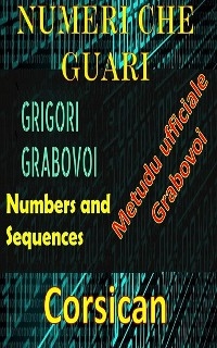 Numeri chì Guariscenu u Metudu Ufficiale di Grigori Grabovoi