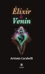 &Eacute;lixir & Venin - Art&eacute;mis Carabelli