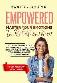 Empowered - Master Your Emotions In Relationships