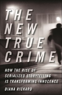 The New True Crime - Diana Rickard