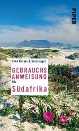 Gebrauchsanweisung f&uuml;r S&uuml;dafrika - Elke Naters, Sven Lager