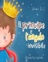 Il principe e l&rsquo;angelo invisibile - Noemi R. E.