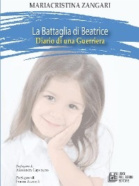 La battaglia di Beatrice. Diario di una guerriera