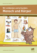 Wir entdecken und erkunden: Mensch und Körper - Jutta Berkenfeld, Silke Krimphove