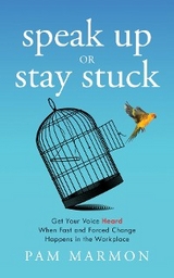 Speak Up or Stay Stuck - Pam Marmon