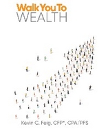 Walk You To Wealth - Kevin C Feig