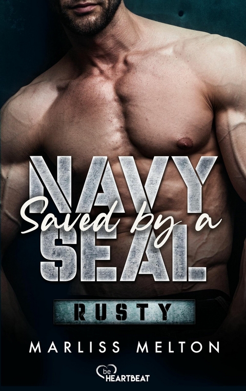 Saved by a Navy SEAL - Rusty -  Marliss Melton