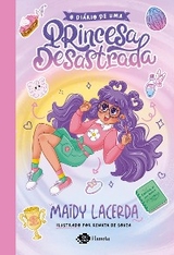 O di&aacute;rio de uma princesa desastrada - Maidy Lacerda