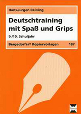 Deutschtraining mit Spa&szlig; und Grips - 9./10. Klasse - Hans-J&uuml;rgen Reining