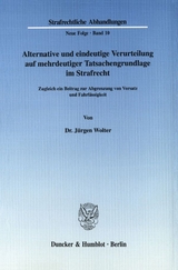 Alternative und eindeutige Verurteilung auf mehrdeutiger Tatsachengrundlage im Strafrecht. - J&uuml;rgen Wolter