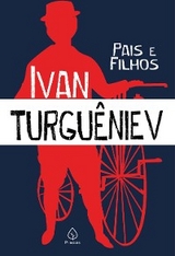 Pais e filhos - Ivan Turgu&ecirc;niev