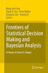 Frontiers of Statistical Decision Making and Bayesian Analysis - 