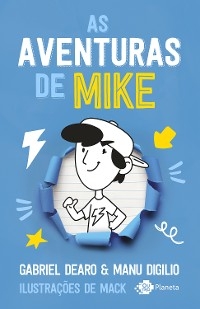 As aventuras de Mike 1 - Gabriel Dearo, Manu Digilio