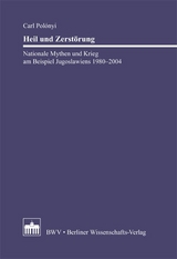 Heil und Zerstörung - Carl Polónyi