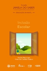 Cole&ccedil;&atilde;o Janela do Saber &ndash; Inclus&atilde;o Escolar - Karoline Mayra Lopes, Mirian C&eacute;lia Castellain Guebert