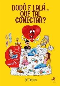 Dod&ocirc; e Lala, que tal conectar - Sil Fonseca