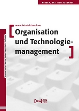 Organisation und Technologiemanagement - Roman Sauter, Werner Sauter, Hans D Zollondz