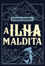 A ilha maldita - Bernardo Guimar&atilde;es