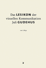 Das Lesikon der visuellen Kommunikation - Juli Gudehus