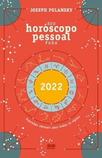 Seu hor&oacute;scopo pessoal para 2022 - Joseph Polansky