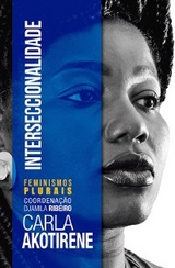 Interseccionalidade -  Carla Akotirene