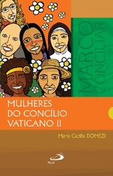 Mulheres do Conc&iacute;lio Vaticano II - Maria Cecilia Domezi