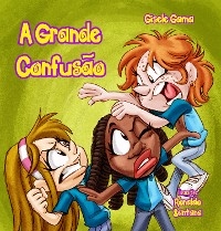 A grande confus&atilde;o - Gisele Gama