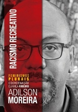 Racismo Recreativo -  Adilson Moreira