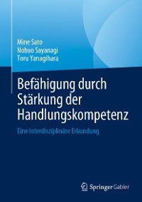 Bef&auml;higung durch St&auml;rkung der Handlungskompetenz - Mine Sato, Nobuo Sayanagi, Toru Yanagihara