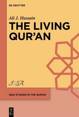 The Living Qur&rsquo;ān - Ali J. Hussain