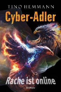 Cyber-Adler - Tino Hemmann