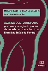Agenda compartilhada para reorganização do processo de trabalho em saúde bucal na Estratégia Saúde da Família