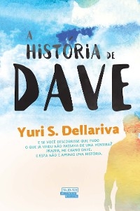 A hist&oacute;ria de Dave - Yuri S. Dellariva