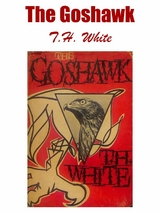 Goshawk -  T.H. White