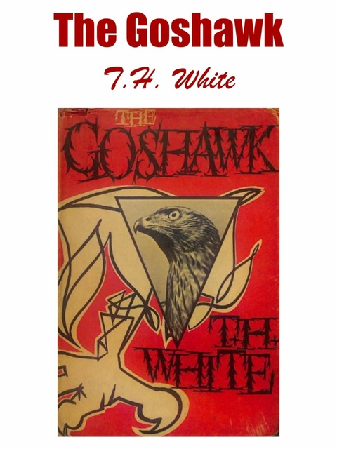 Goshawk -  T.H. White