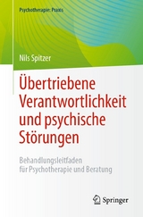 &Uuml;bertriebene Verantwortlichkeit und psychische St&ouml;rungen - Nils Spitzer