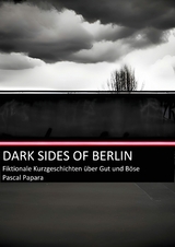 Dark Sides of Berlin - Pascal Papara