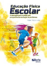 Educa&ccedil;&atilde;o F&iacute;sica Escolar - Ademir Testa Junior
