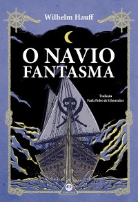 O navio fantasma -  Wilhelm Hauff
