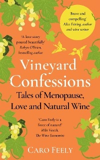 Vineyard Confessions - Caro Feely