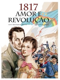 1817 Amor e Revolu&ccedil;&atilde;o - Paulo Santos de Oliveira
