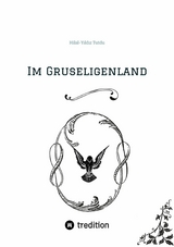 Im Gruseligenland -  Hilal-Y?ld?z Tutdu