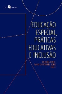 Educação especial, práticas educativas e inclusão