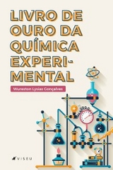 Livro de ouro da qu&iacute;mica experimental - Wureston Lysias Gon&ccedil;alves