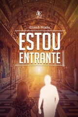 Estou entrante - Eliana Prado