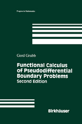 Functional Calculus of Pseudodifferential Boundary Problems - Gerd Grubb