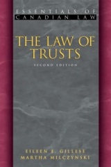 The Law of Trusts - Gillese, Hon. Madam Justice Eileen E.; Milczynski, Martha