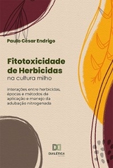 Fitotoxicidade de Herbicidas na cultura milho - Paulo C&eacute;sar Endrigo