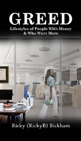 GREED - Ricky (RickyB) Bickham